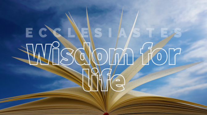 Ecclesiastes 9:7-10:4 – The poor man’s wisdom